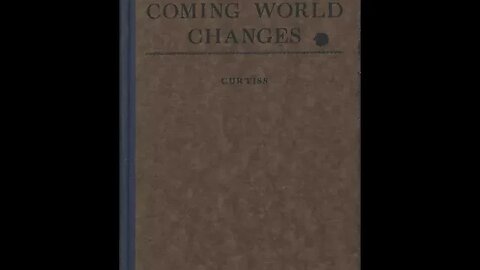 Coming World Changes Chapters 5&6 The Heart of the World, The Battle of Armageddon