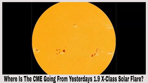 Where Is The CME Going From Yesterdays 1.9 X-Class Solar Flare?