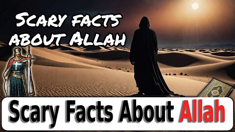 Scary Facts About Allah