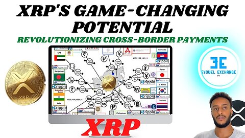 XRP's game-changing potential: How to revolutionizing cross-border payments and the future of global