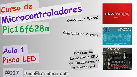 OLÁ MUNDO com PIC16F628A | Curso de PIC aula1 #017