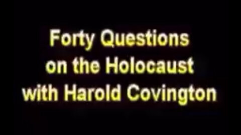 Forty Questions on the Holocaust with Harold Covington