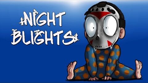 Night Blights Ep. 3 - (Thursday is here!) Monsters in the vents!