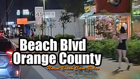 Uncut Dash Cam Video - Beach Blvd, Orange County, CA - Ep 1