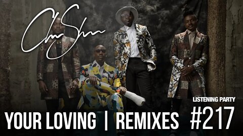 Club Shada #217 - Kaysha x Sauti Sol - Your Loving (Remixes) | Listening Party