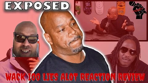 WACK 100 LIE ALOT REACTION REVIEW SIMPLY TALKING PODCAST