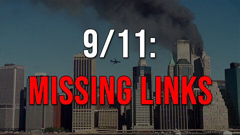 9/11: Missing Links