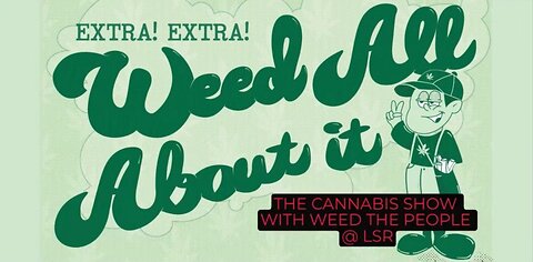 The Cannabis Show Weed The People 170