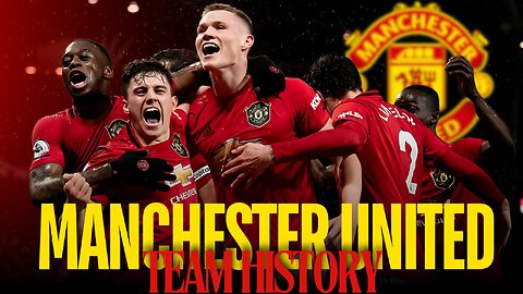 The History of Manchester United Team: From Newton Heath to Champions | Team Highlights!