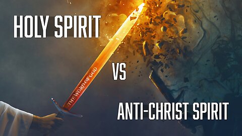 Last Days Battle: Holy Spirit Vs Anti-Christ Spirit: