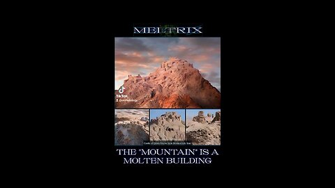 THE MOUNTAIN IS THE BUILDING #MELTRIX #Meltology