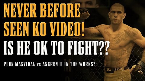 SHOCKING Alex Pereira KNOCKOUT Video Throws DOUBT on his UFC 291 Fight! PLUS Masvidal vs Askren!