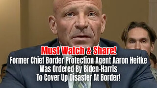 Former Chief Border Protection Agent Was Ordered By Biden-Harris To Cover Up Disaster At Border!