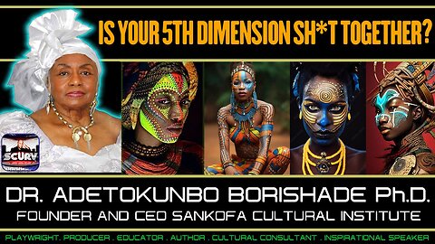 IS YOUR 5TH DIMENSION SH*T TOGETHER? | DR. ADETOKUNBO BORISHADE Ph.D.