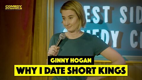 Why I Date Short Kings - Ginny Hogan