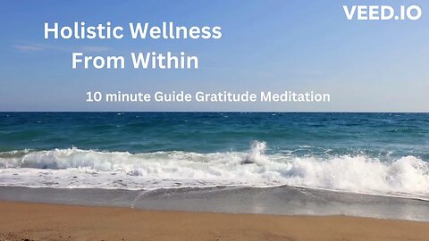 10 Minute Guided Gratitude Meditation