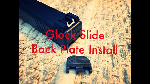 Glock Slide Back Plate Install