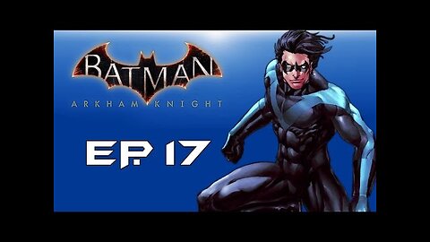 Batman： Arkham Knight! ＂Taking down Penguin!＂ (Episode 17)