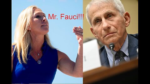 Majorie Taylor Greene vs Dr. Fauci