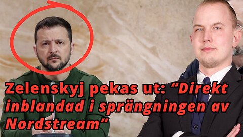 Nya uppgifter: Zelenskyj var direkt inblandad i sprängningen av Nord Stream