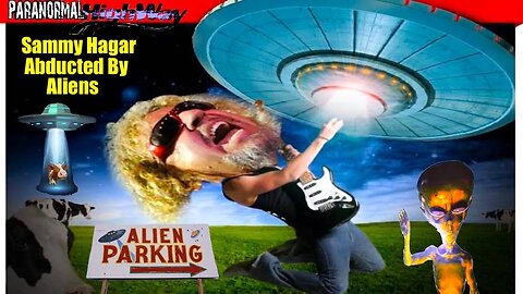 World News! Sammy Hagar Was Abducted By Aliens