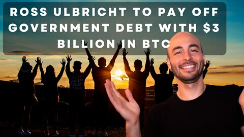 Ross Ulbricht To Pay Off Government Debt With $3 Billion In BTC