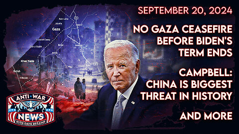 No Gaza Ceasefire Before Biden's Term Ends, Campbell: China Is Biggest Threat in History, and More