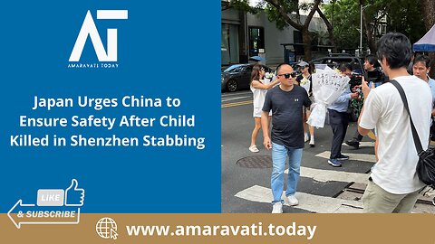 Japan Urges China to Ensure Safety After Child Killed in Shenzhen Stabbing | Amaravati Today