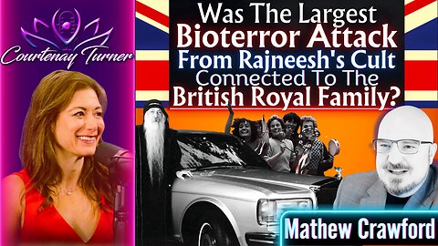 Ep.432: Was Rajneesh's Cult Connected to British Royals? w/ Mathew Crawford | Courtenay Turner