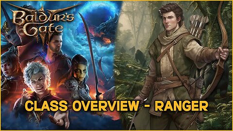 Ranger Class Overview & Guide | Release Prep | Baldurs Gate 3