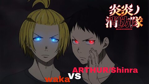 ARTHUR AND SHINRA EXHAUST THEMSELVES TRYING TO BEAT WAKA