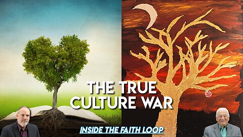 The True Culture War | Inside the Faith Loop