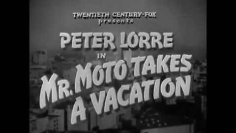 Mr Moto Takes a Vacation (1939) starring Peter Lorre