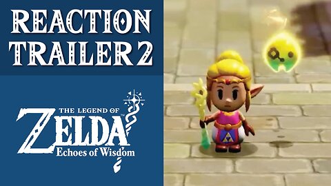 The Legend of Zelda: Echoes of Wisdom Reaction Trailer 2 Short