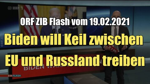 Biden will Keil zwischen EU und Russland treiben (ORF I ZIB Flash I 19.02.2021)