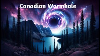 Wormhole created over Canada