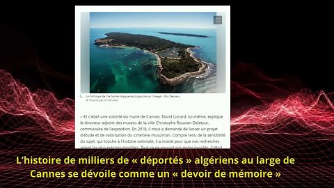 L’histoire de milliers de « déportés » algériens au large de Cannes se dévoile ...