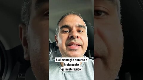 A alimentação durante a quimioterapia! Atenção na importância de uma boa alimentação! #quimioterapia