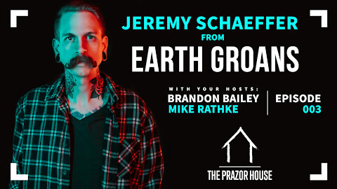 The PRAZOR House | Episode 3 | "Earth Groans"