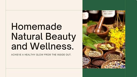 Homemade Natural Beauty and Wellness