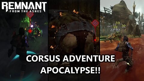 CORSUS ADVENTURE! Apocalypse Co-Op FUN - REMNANT FROM THE ASHES Gameplay