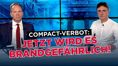 Sondersendung zum Compact-Verbot Jetzt wird es für alle brandgefährlich!