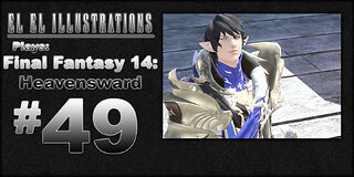 El El Plays Final Fantasy 14: Heavensward Episode 49: Bro Vs Bro