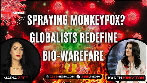 Karen Kingston - Spraying Monkeypox? Globalists Redefine Bio-Warfare