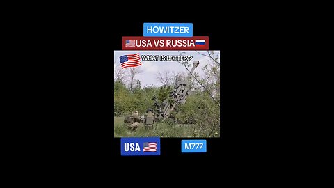 USA Howitzer Vs Russian