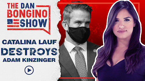 Catalina Lauf DESTROYS Adam Kinzinger