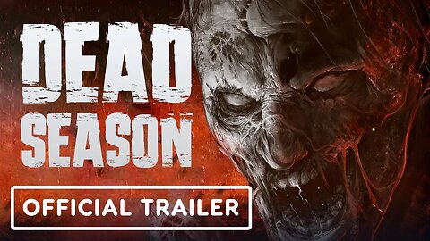 Dead Season - Official Release Date Announcement Trailer