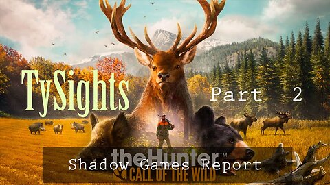 The Morning Hunt / #TheHunterCallofTheWild Part 2 #TySights #SGR 8/15/24 8:30am