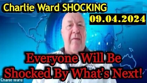 Charlie Ward GeoPolitical Update Video - 09.04.2024