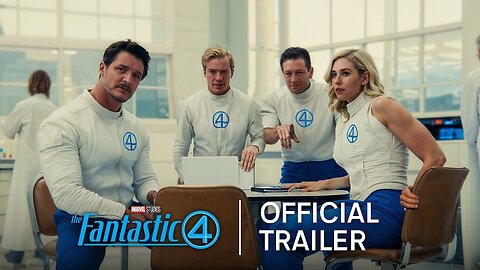 The Fantastic Four- First Steps - Official Trailer